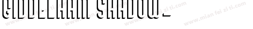 Giddelham Shadow字体转换